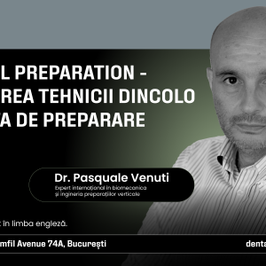Vertical Preparation – Stăpânirea tehnicii dincolo de limita de preparare
